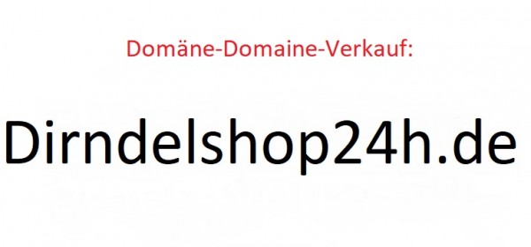 dirndelshop24h.de Verkauf Domaineverkauf Domäneverkauf For Sale