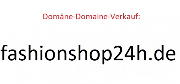 fashionshop24h.de Verkauf Domaineverkauf Domäneverkauf For Sale
