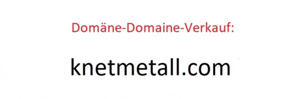 knetmetall.com Verkauf Domaineverkauf Domäneverkauf For Sale
