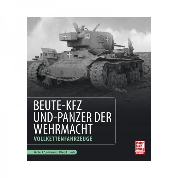 Beute-Kfz und Panzer der Wehrmacht Vollkettenfahrzeuge